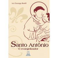Santo Antônio, o Evangelizador
