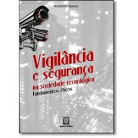 Vigilância e segurança na sociedade tecnológica