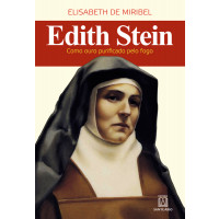 Edith Stein, Como ouro Purificado pelo Fogo
