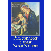Para conhecer e amar Nossa Senhora