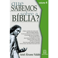 Que Sabemos sobre a Bíblia? - Volume 4
