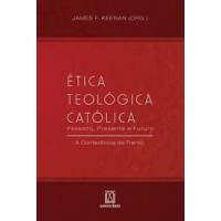 Ética Teológica Católica: Passado, Presente e Futuro
