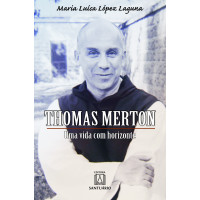 Thomas Merton: Uma vida com horizonte
