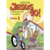 Jesus é 10! - Catequese Infantil: Livro 1