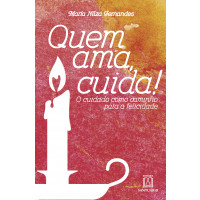 Quem Ama, Cuida!