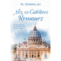 Nós, os Católicos Romanos