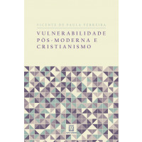 Vulnerabilidade pós-moderna e cristianismo
