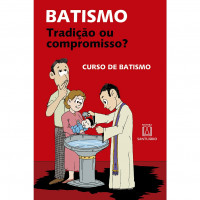 Batismo, Tradição ou Compromisso?