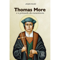 Thomas More e o primado da consciência
