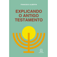 Explicando o Antigo Testamento