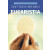 O que é preciso saber sobre a Eucaristia