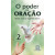 O Poder da Oração - 2
