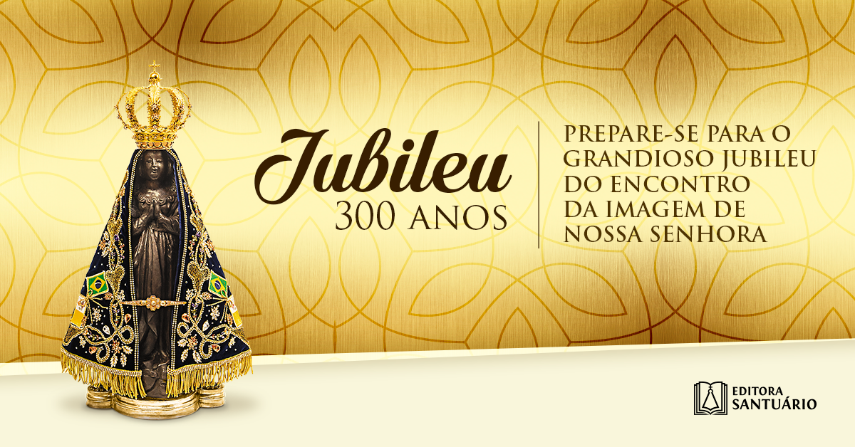 Campanha de 300 anos de ben&ccedil;&atilde;os da M&atilde;e Aparecida