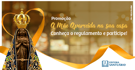M&ecirc;s de Nossa Senhora Aparecida