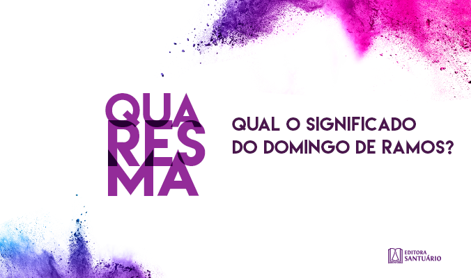 Significado do Domingo de Ramos