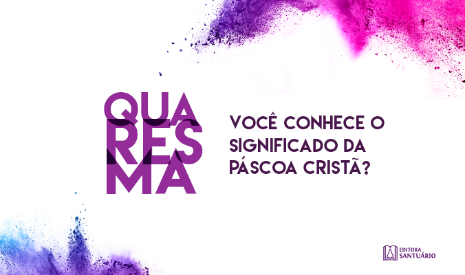 Significado da P&aacute;scoa Crist&atilde;