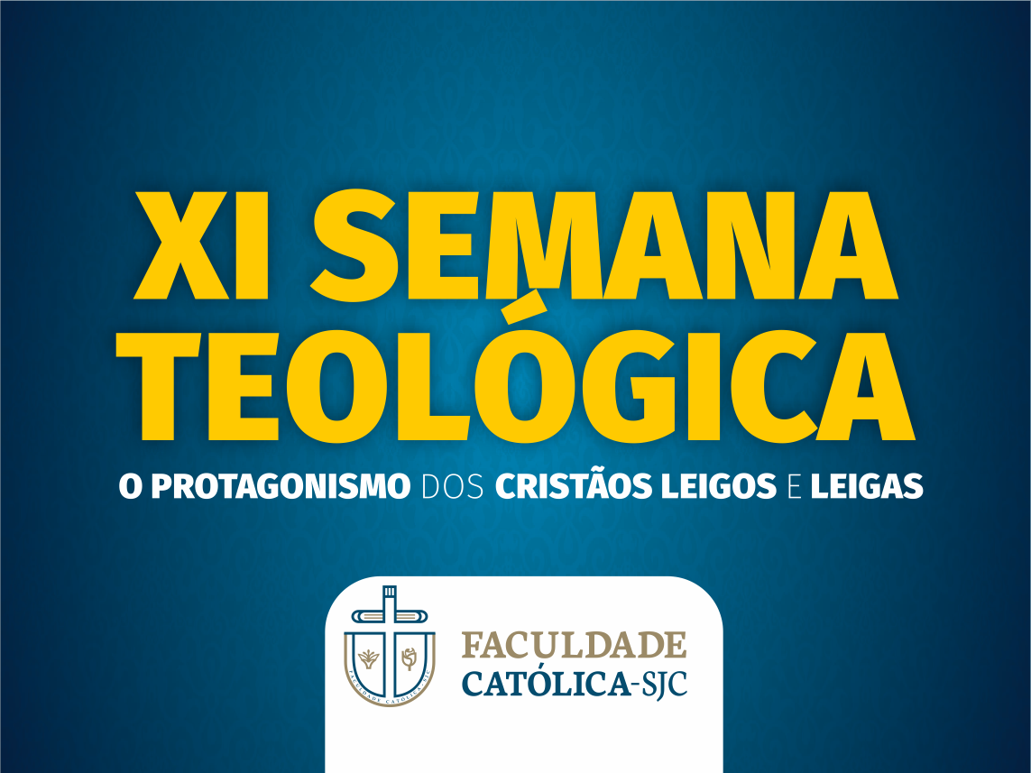 XI Semana Teol&oacute;gica - Faculdade Cat&oacute;lica SJC